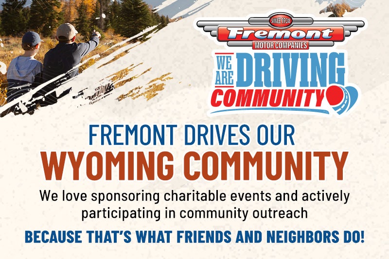 Fremont Drives Our Riverton Community 